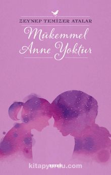 Mükemmel Anne Yoktur kitap kapağı