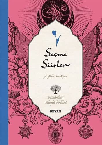 Seçme Şiirler-Antoloji (İki Dil (Alfabe) Bir Kitap-Osmanlıca-Türkçe) kitap kapağı