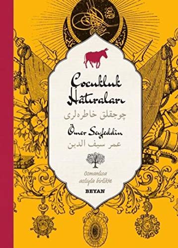 Çocukluk Hatıraları-Ömer Seyfeddin (İki Dil (Alfabe) Bir Kitap - Osmanlıca-Türkçe) kitap kapağı