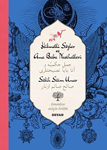 Hikmetli Sözler ve Ana Baba Nasihatleri (İki Dil (Alfabe) Bir Kitap - Osmanlıca-Türkçe) kitap kapağı