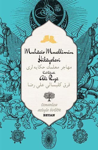 Muhacir Muallimin Hikayeleri (İki Dil (Alfabe) Bir Kitap - Osmanlıca-Türkçe) kitap kapağı