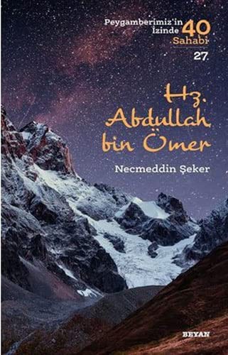 Hz. Abdullah bin Ömer: Peygamberimizin İzinde 40 Sahabi 27 kitap kapağı