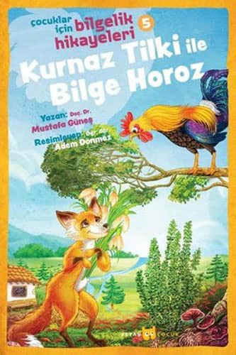 Kurnaz Tilki ile Bilge Horoz / Çocuklar İçin Bilgelik Hikayeleri 5 kitap kapağı