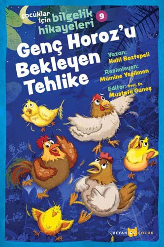 Genç Horoz'u Bekleyen Tehlike  / Çocuklar için Bilgelik Hikayeleri 9 kitap kapağı