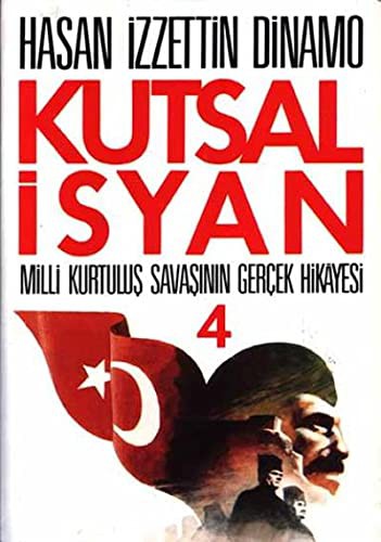 Kutsal İsyan 4 / Milli Kurtuluş Savaşının Gerçek Hikayesi kitap kapağı