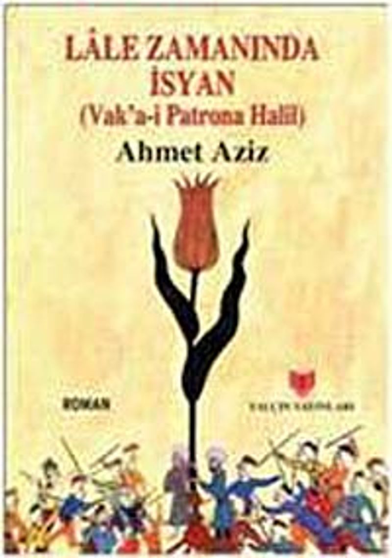 Lale Zamanında İsyan (Vak'a-i Patrona Halil) kitap kapağı