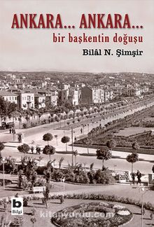Ankara... Ankara-Bir Başkent'in Doğuşu kitap kapağı