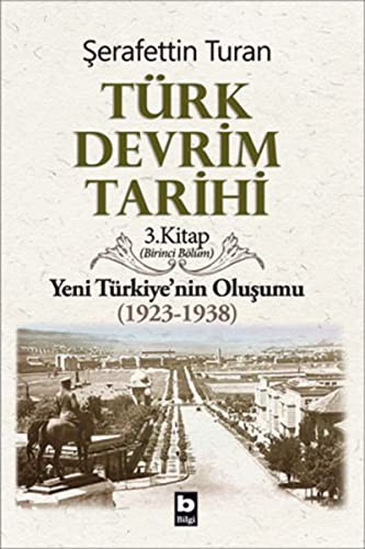 Türk Devrim Tarihi 3 / Yeni Türkiye'nin Oluşumu (1923-1938) 1. Bölüm kitap kapağı