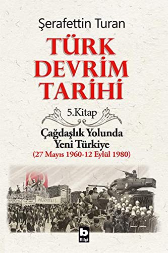Türk Devrim Tarihi 5 / Çağdaşlık Yolunda  Yeni Türkiye (27 Mayıs 1960-12 Eylül 1980) kitap kapağı