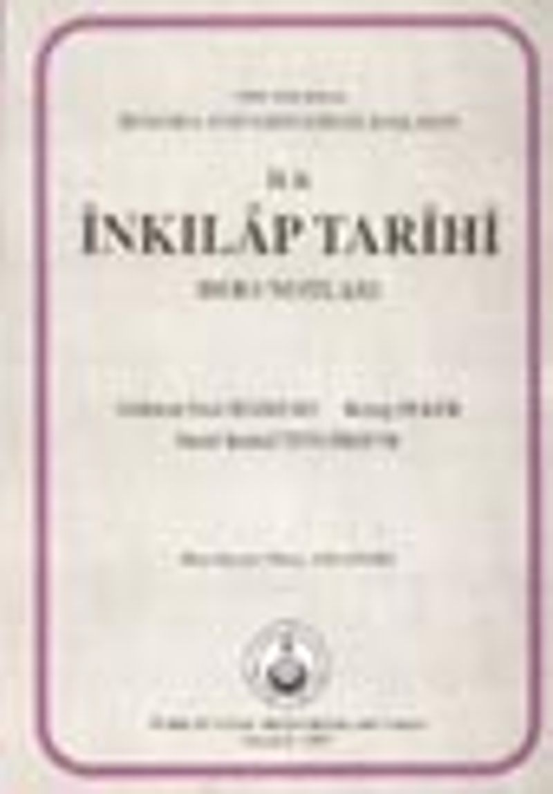 İlk İnkılap Tarihi Ders Notları / 1933 Yılında İstanbul Üniversitesinde Başlayan kitap kapağı