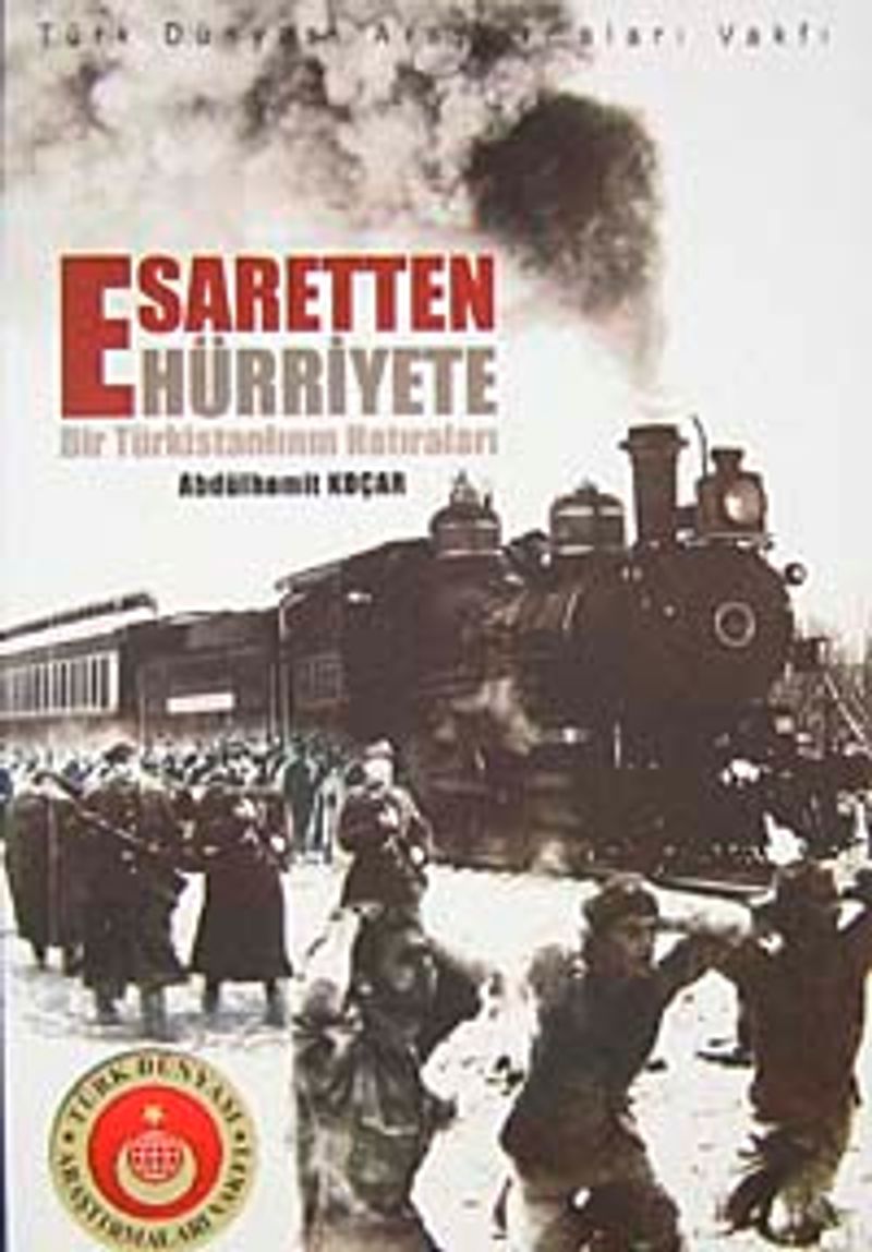 Esaretten Hürriyete Bir Türkistanlının Hatıraları kitap kapağı