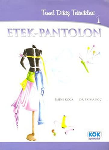Temel Dikim Teknikleri: 1 Etek - Pantolon kitap kapağı