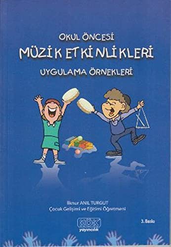 Okul Öncesi Müzik Etkinlikleri Uygulama Örnekleri kitap kapağı