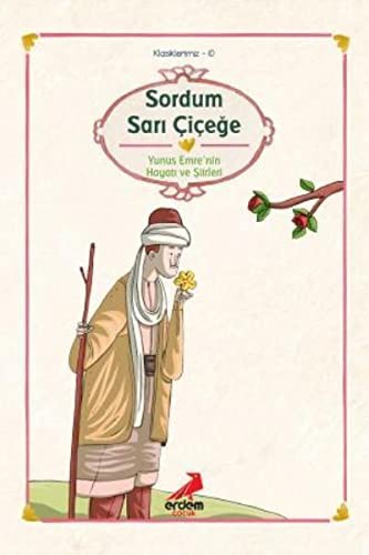 Sordum Sarı Çiçeğe/Yunus Emre/Klasiklerimiz kitap kapağı