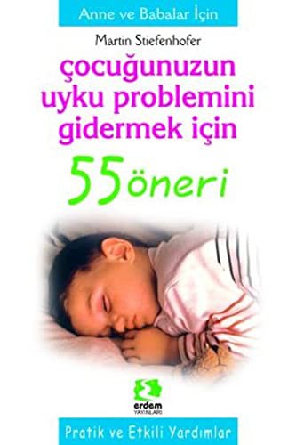 Çocuğunuzun Uyku Problemini Gidermek için/55 Öneri Serisi kitap kapağı