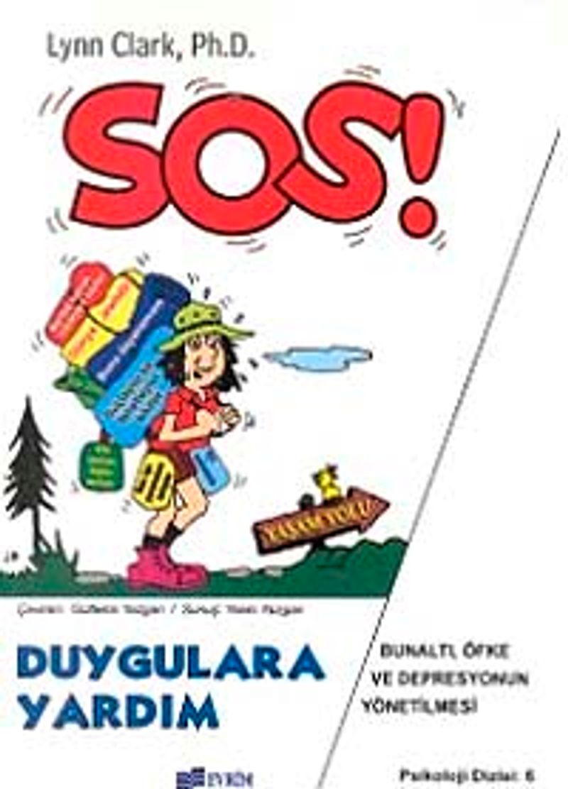 Sos! Duygulara Yardım Bunaltı, Öfke ve Depresyonun Yönetilmesi kitap kapağı