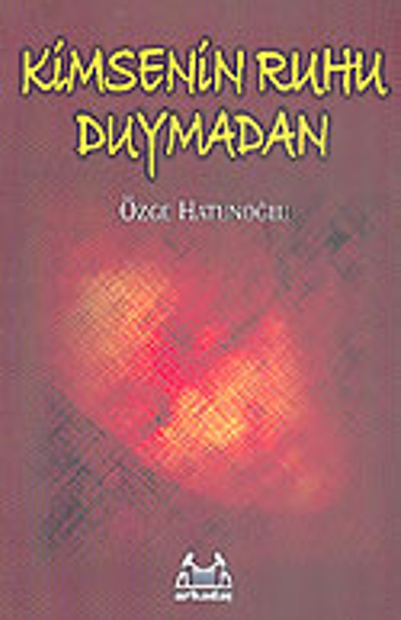 Kimsenin Ruhu Duymadan kitap kapağı