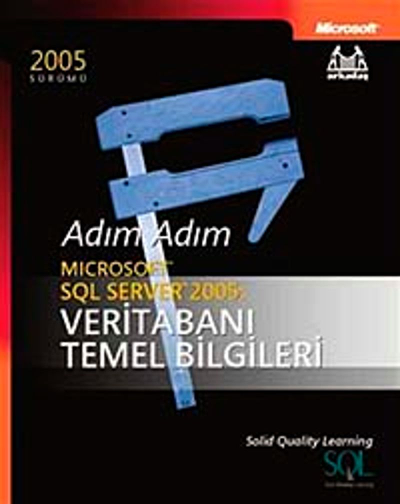 Adım Adım Microsoft SQL Server 2005 Veritabanı Temel Bilgileri kitap kapağı
