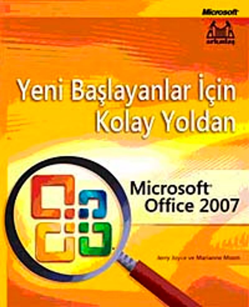 Yeni Başlayanlar İçin Kolay Yoldan Microsoft Office 2007 kitap kapağı