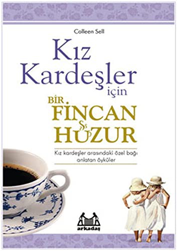 Kız Kardeşler İçin Bir Fincan Huzur kitap kapağı