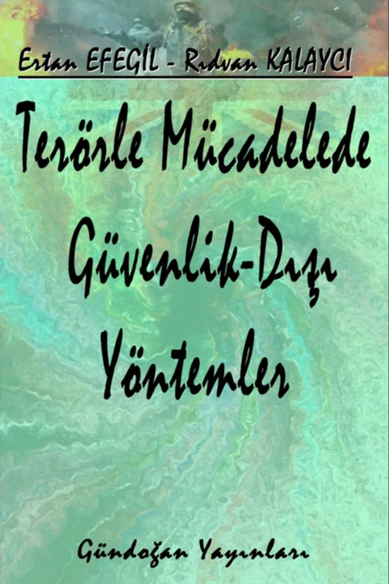 Terörle Mücadelede Güvenlik Dışı Yöntemler kitap kapağı