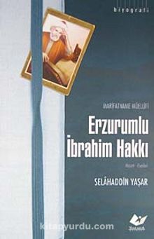 Marifetname Müellifi Erzurumlu İbrahim Hakkı / Hayatı-Eserleri kitap kapağı