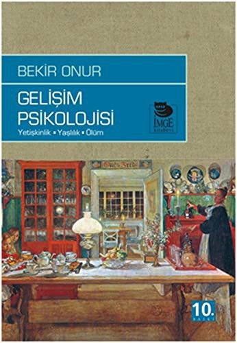 Gelişim Psikolojisi & Yetişkinlik-Yaşlılık-Ölüm kitap kapağı