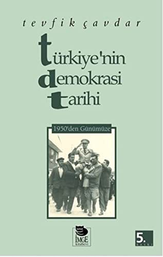 Türkiye'nin Demokrasi Tarihi 1950'den Günümüze kitap kapağı