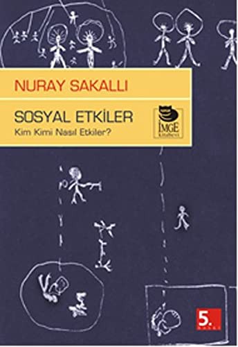 Sosyal Etkiler - Kim Kimi Nasıl Etkiler ? kitap kapağı