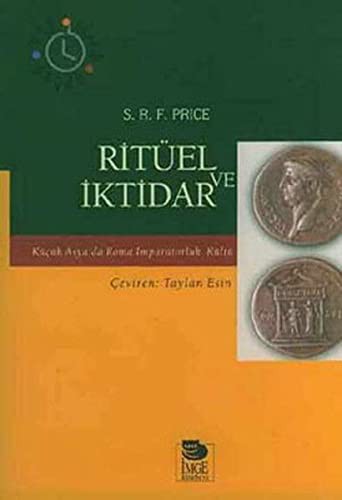 Ritüel ve İktidar Küçük Asya'da Roma İmparatorluk Kültü kitap kapağı