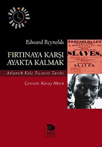 Fırtınaya Karşı Ayakta Kalmak / Atlantik Köle Ticareti Tarihi kitap kapağı