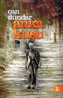 Anka Kuşu: Erdal İnönü Anlatıyor kitap kapağı
