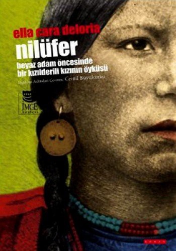 Nilüfer & Beyaz Adam Öncesinde Bir Kızılderili Kızının Öyküsü kitap kapağı