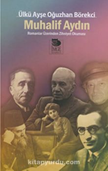 Muhalif Aydın & Romanlar Üzerinden Zihniyet Okuması kitap kapağı