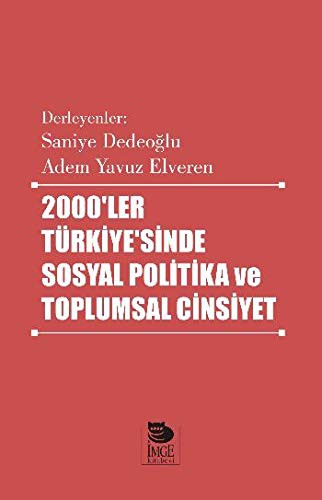2000’ler Türkiye’sinde Sosyal Politika ve Toplumsal Cinsiyet kitap kapağı