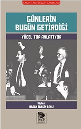 Günlerin Bugün Getirdiği & Yücel Top Anlatıyor kitap kapağı