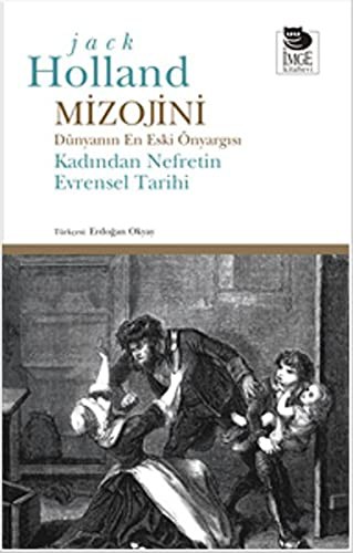 Mizojini Dünyanın En Eski Önyargısı - Kadından Nefretin Evrensel Tarihi kitap kapağı