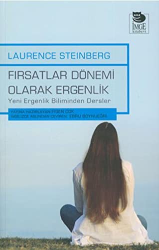 Fırsatlar Dönemi Olarak Ergenlik Yeni Ergenlik Biliminden Dersler kitap kapağı
