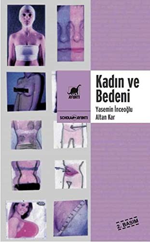 Kadın ve Bedeni Dişilik, Güzellik ve Şiddet Sarmalında kitap kapağı