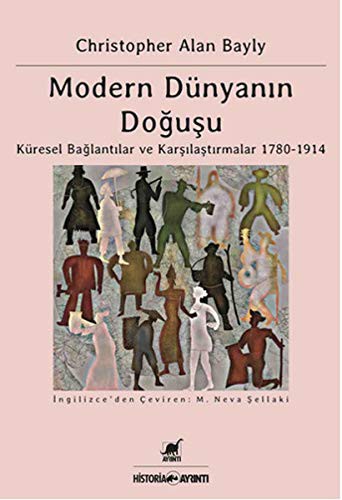Modern Dünyanın Doğuşu Küresel Bağlantılar ve Karşılaştırmalar 1780-1914 kitap kapağı