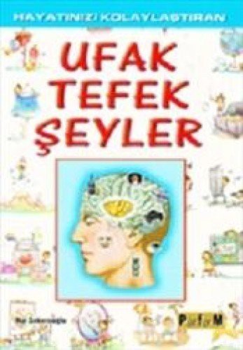 Hayatınızı Kolaylaştıran Ufak Tefek Şeyler kitap kapağı