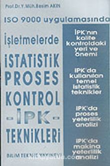 ISO 9000 Uygulamasında İşletmelerde İstatistik Proses Kontrol-İPK-Teknikleri kitap kapağı