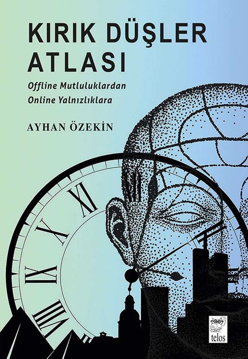Kırık Düşler Atlası Offline Mutluluklardan Online Yalnızlıklara kitap kapağı