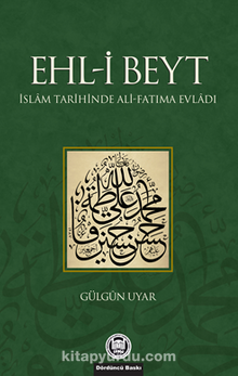Ehl-i Beyt & İslam Tarihinde Ali-Fatıma Evladı kitap kapağı