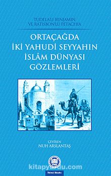 Ortaçağda İki Yahudi Seyyahın İslam Dünyası Gözlemleri kitap kapağı