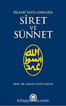 İslami Yapılanmada Siret ve Sünnet kitap kapağı