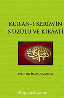 Kur'an-ı Kerim'in  Nüzulü ve Kıraatı kitap kapağı