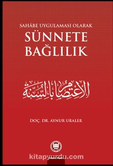 Sahabe Uygulaması Olarak Sünnete Bağlılık kitap kapağı