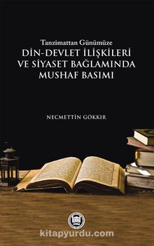 Tanzimattan Günümüze Din-Devlet İlişkileri ve Siyaset Bağlamında Mushaf Basımı kitap kapağı