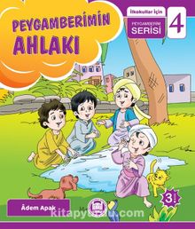 Peygamberimin Ahlakı / İlkokullar İçin Peygamberim Serisi - 4 kitap kapağı